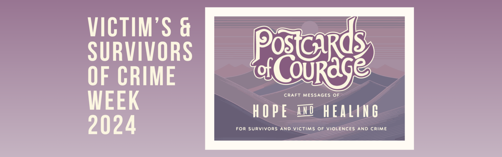 Text image to describe the theme of the blog, which is "Postcards of Courage │ Victims and Survivors of Crime Week 2024"